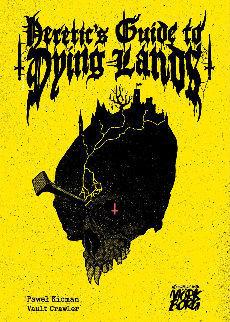 Heretic's Guide to Dying Lands (Mork Borg)