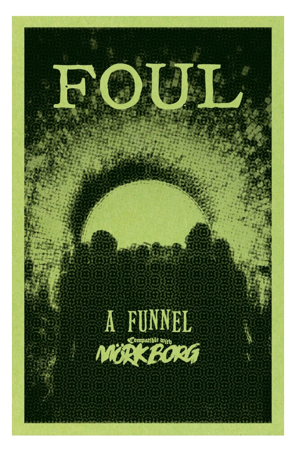 Foul: A Funnel Adventure (Mork Borg)